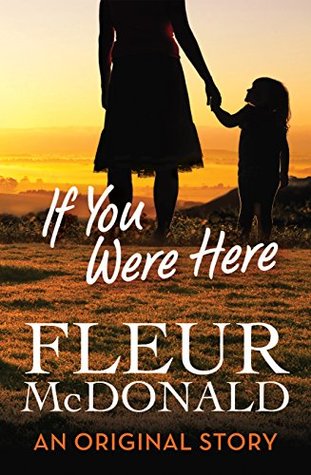 If You Were Here by Fleur McDonald