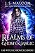 Realms of Ghosts and Magic by J.S. Malcom