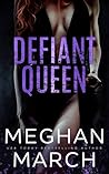 Defiant Queen by Meghan March