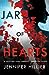 Jar of Hearts by Jennifer Hillier