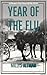 Year of the Flu by Millys Altman