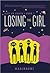 Losing the Girl (Life on Ea...