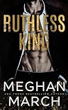 Ruthless King by Meghan March