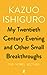 My Twentieth Century Evening and Other Small Breakthroughs: The Nobel Lecture