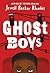 Ghost Boys by Jewell Parker Rhodes