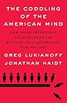 The Coddling of the American Mind by Jonathan Haidt