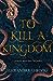 To Kill a Kingdom by Alexandra Christo