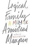 Logical Family by Armistead Maupin