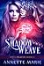 The Shadow Weave (Spell Weaver, #2) by Annette Marie