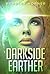 Darkside Earther  (Darkside Earther #1)