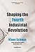 Shaping the Fourth Industrial Revolution