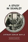 A Study in Scarlet by Arthur Conan Doyle