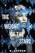 The Weight of the Stars by K. Ancrum