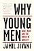 Why Young Men: Rage, Race and the Crisis of Identity