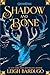 Shadow and Bone (Shadow and Bone, #1)