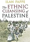 The Ethnic Cleansing of Palestine