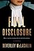 Full Disclosure: A Novel