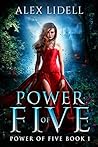 Power of Five by Alex Lidell