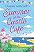 Summer at the Castle Cafe (Castle Cove #1) by Donna Ashcroft