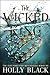 The Wicked King (The Folk of the Air, #2) by Holly Black