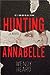 Hunting Annabelle