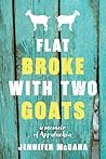 Flat Broke with Two Goats by Jennifer McGaha