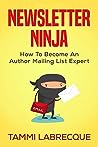 Newsletter Ninja by Tammi Labrecque