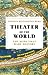 Theater of the World: The Maps that Made History