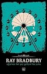 Uğursuz Bir Şey Geliyor Bu Yana by Ray Bradbury