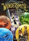 Wundersmith: The Calling of Morrigan Crow (Nevermoor, #2)