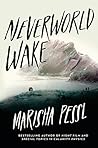 Neverworld Wake by Marisha Pessl