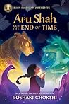 Aru Shah and the End of Time (Pandava Quartet, #1)