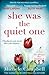 SHE WAS THE QUIET ONE by Campbell Michelle