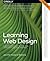 Learning Web Design: A Beginner's Guide to Html, Css, Javascript, and Web Graphics