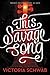 This Savage Song (Monsters of Verity, #1)