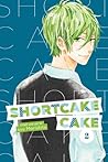 Shortcake Cake, Vol. 2 by Suu Morishita