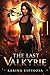 The Last Valkyrie by Karina Espinosa