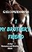 My Brother's Friend (Gay Confessions, #1) by Lucas Loveless