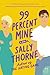 99 Percent Mine by Sally Thorne