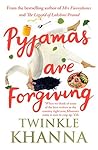 Pyjamas are Forgiving [Paperback] TWINKLE KHANNA by Twinkle Khanna