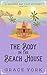 The Body in the Beach House (Getaway Bay Cozy Mystery Series #2) by Grace York