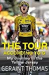 The Tour According to G: My Journey to the Yellow Jersey