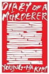 Diary Of A Murderer by Young-ha Kim