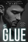 The Glue by K. Webster