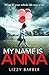 My Name is Anna by Lizzy Barber