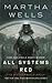 All Systems Red (The Murderbot Diaries, #1)