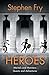 Heroes by Stephen Fry