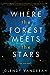 Where the Forest Meets the Stars