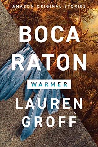 Boca Raton by Lauren Groff