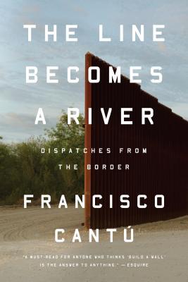 The Line Becomes a River by Francisco Cantú